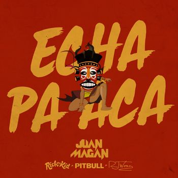 Juan Magan - Echa Pa Aca (Explicit)