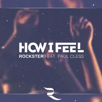 Rockster - How I Feel
