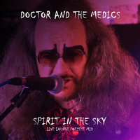 Doctor And The Medics - Spirit in the Sky (Live)