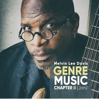 Melvin Lee Davis - Genre: Music Chapter 2 (Joni)