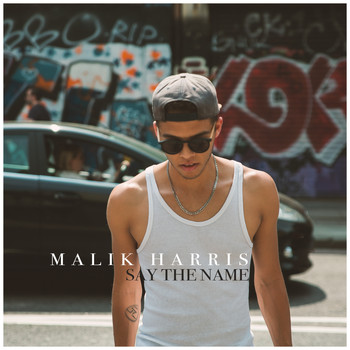 Malik Harris - Say the Name