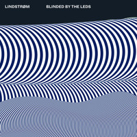 Lindstrøm - Blinded by the Leds