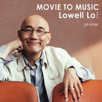 Lowell Lo - Movie to Music (2nd Edition)