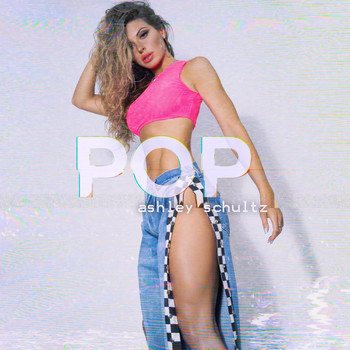 Ashley Schultz - Pop (Explicit)