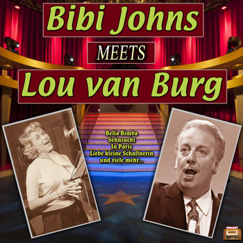 Bibi Johns & Lou van Burg - Bibi Johns Meets Lou Van Burg