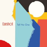 Earshot - Tell No One