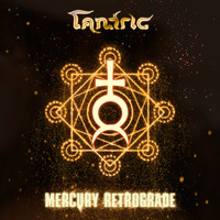 Tantric - Mercury Retrograde (Explicit)