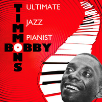 Bobby Timmons - Ultimate Jazz Pianist