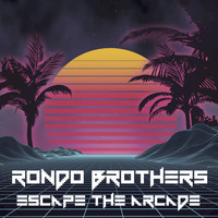 Rondo Brothers - Escape the Arcade (Super Mega Mixtape)