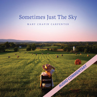 Mary Chapin Carpenter - Sometimes Just the Sky (Commentary)