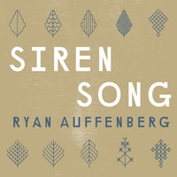 Ryan Auffenberg - Siren Song
