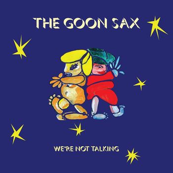 The Goon Sax - We Can’t Win (Album Teaser)