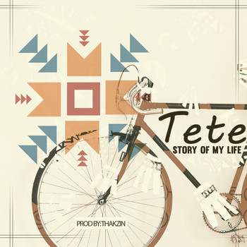 Tete - Story of My Life