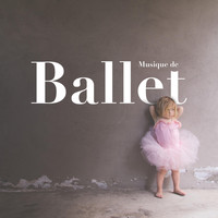 Ballet Music Company - Musique de Ballet pour Petites Oreilles