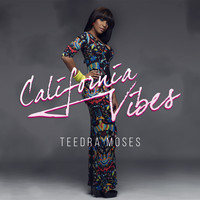Teedra Moses - California Vibes