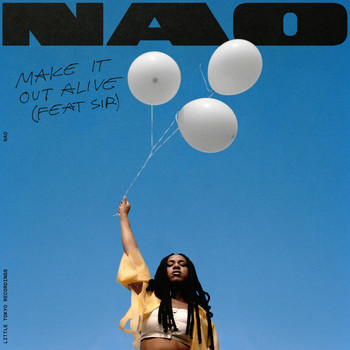 Nao feat. SiR - Make It Out Alive (Explicit)