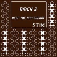 Mach 2 - Keep the Mix Rockin'