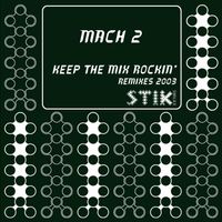 Mach 2 - Keep the Mix Rockin' (Remixes 2003)