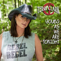 Terri Clark - Young as We Are Tonight