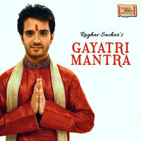 Raghav Sachar - Gayatri Mantra