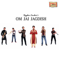 Raghav Sachar - Om Jai Jagdish