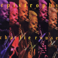 Charlie Rouse - Epistrophy (Live at Bimbo's 365 Club / San Francisco, CA / 1988)