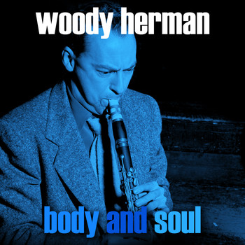 Woody Herman - Body and Soul