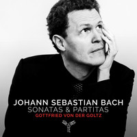 Gottfried von der Goltz - J.S. Bach: Sonatas & Partitas for solo violin