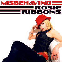 Rosie Ribbons - Misbehaving