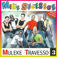 Muleke Travesso - Meus Sucessos 3