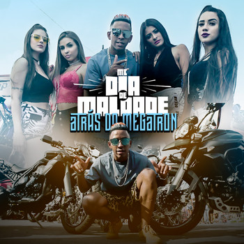 MC Dia de Maldade - Atrás do Megatron (Explicit)