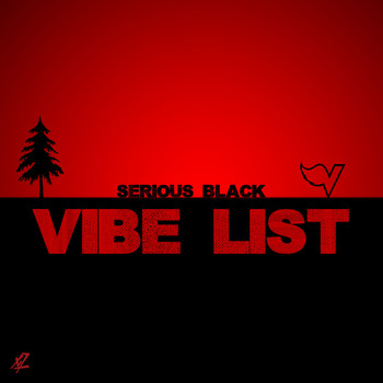 Serious Black - Vibe List (Explicit)