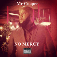 Mr Cooper - No Mercy (Explicit)