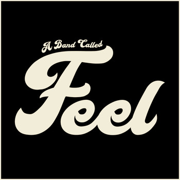 Feel - A Band Called Feel