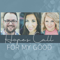 Hope's Call - For My Good