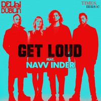 Delhi 2 Dublin - Get Loud - Single
