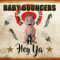 Baby Bouncers - Hey Ya