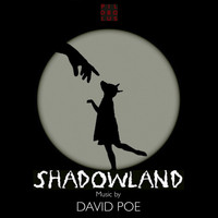 David Poe - Shadowland: Music for Pilobolus