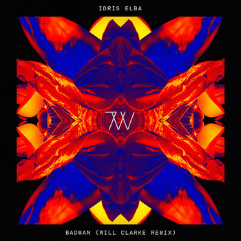 Idris Elba - Badman (Will Clarke Remix)