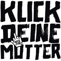 Rockstah - Klick deine Mutter (Explicit)