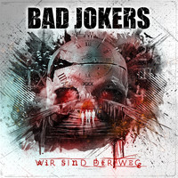 Bad Jokers - Wir sind der Weg