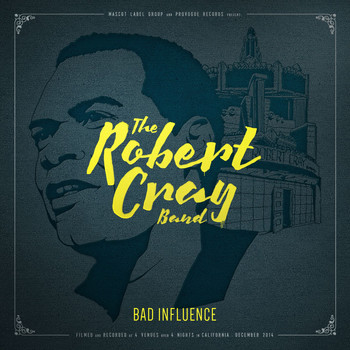 Robert Cray - Bad Influence (Live)