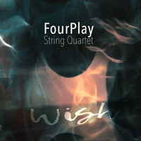 FourPlay String Quartet - Wish