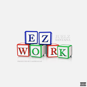 Juelz Santana - Ez Work (Explicit)