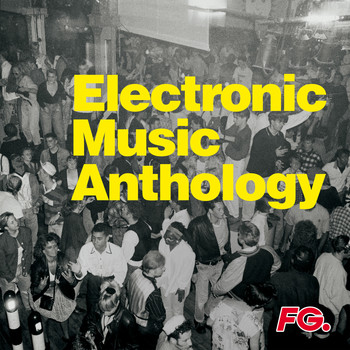 Various Artists / - Electronic Music Anthology (by FG)