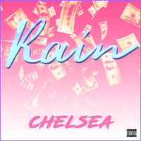 Chelsea - Rain (Explicit)