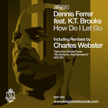Dennis Ferrer feat. KT Brooks - How Do I Let Go