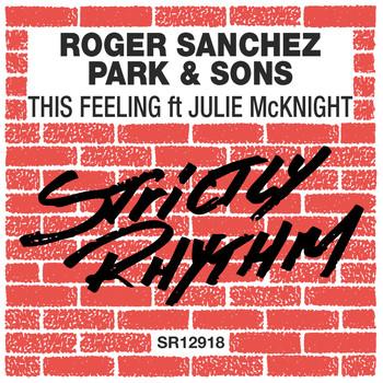 Roger Sanchez, Park & Sons feat. Julie McKnight - This Feeling