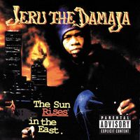 Jeru The Damaja - The Sun Rises In The East (Explicit)