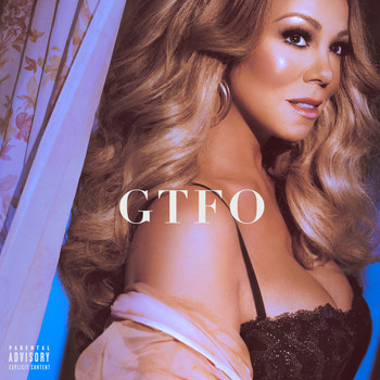 Mariah Carey - GTFO (Explicit)
